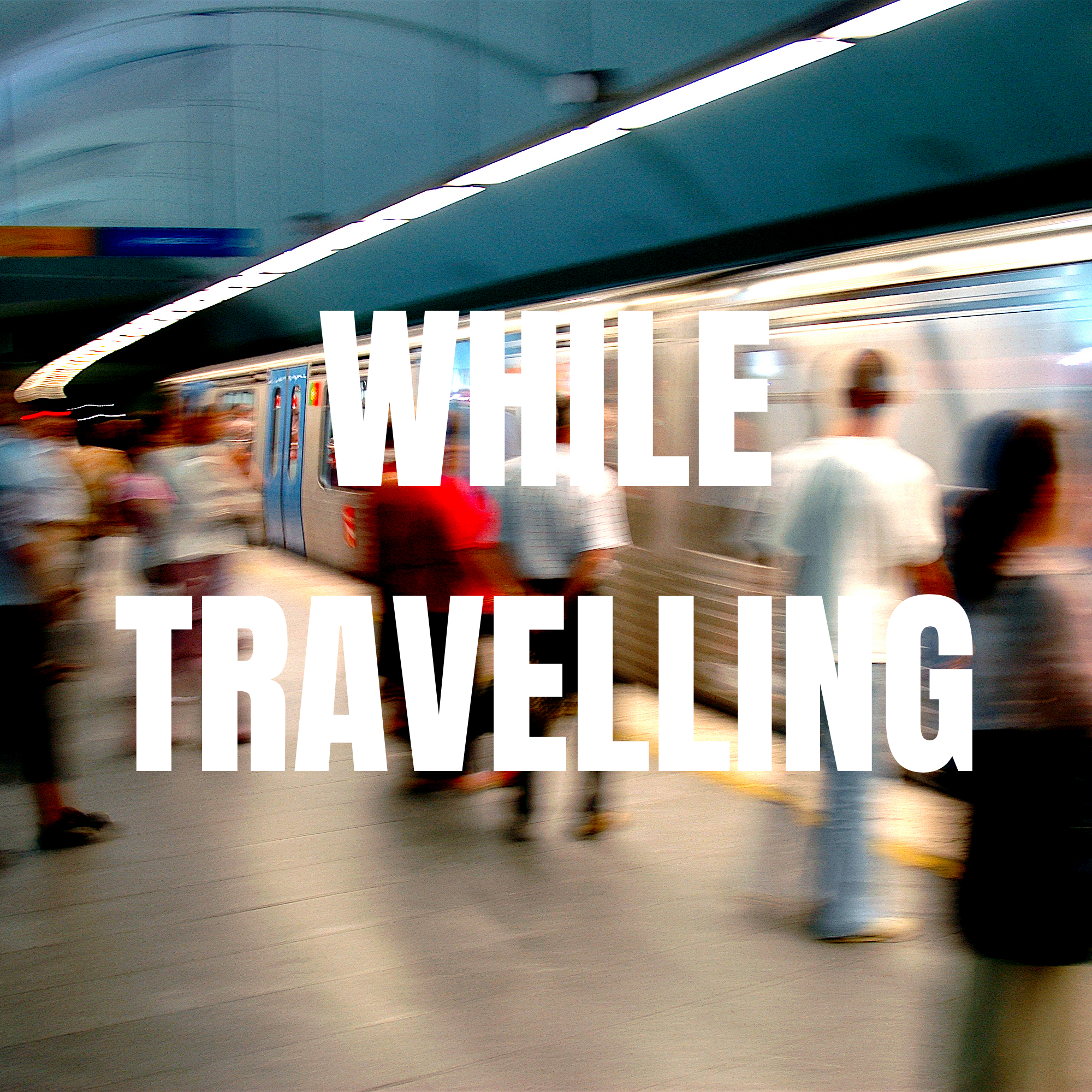 Travelling